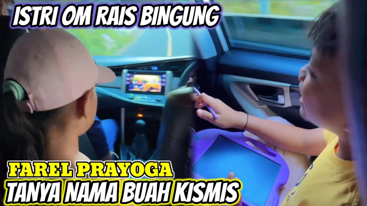ISTRI OM RAIS BINGUNG⁉️SAAT FAREL PRAYOGA TANYA BUAH KISMIS DI ACEH