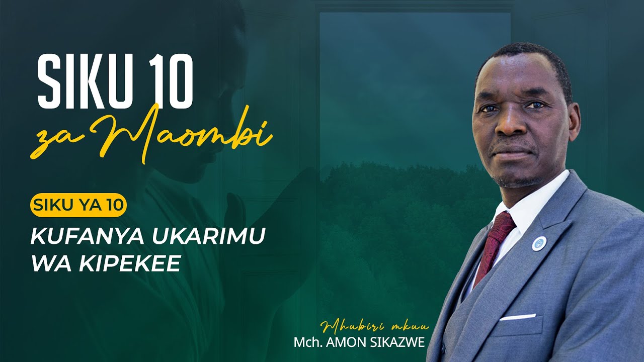 🔴#LIVE: SIKU 10 ZA MAOMBI || KUFUNGULIWA || PR. AMON SIKAZWE || SIKU 10