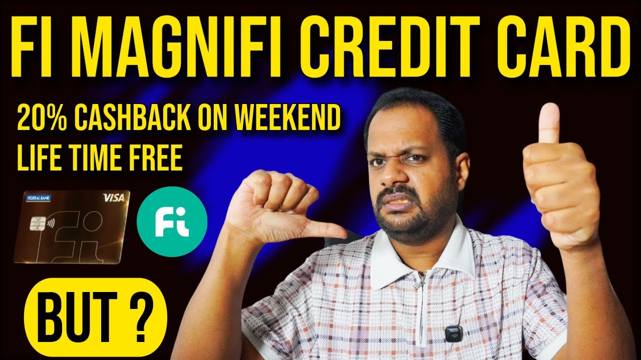 FI MAGNIFI WEEKEND CREDIT CARD ? 20% CASHBACK ON WEEKENDS - LIFE TIME FREE ? BUT NO ELIGIBLITY ?