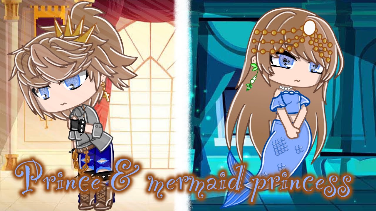 Prince & mermaid princess / Gacha Club Mini Movie