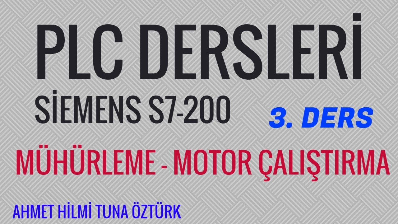 MÜHÜRLEME MANTIĞI - PLC EĞİTİM SERİSİ (S7200) | PLC DERSLERİ |  3. DERS