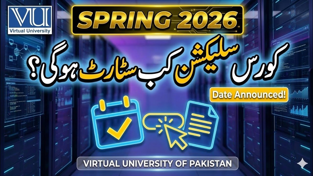 Spring 2026 Course Selection Kab Open Hogi? | Course Selection Spring 2026 Date Announced