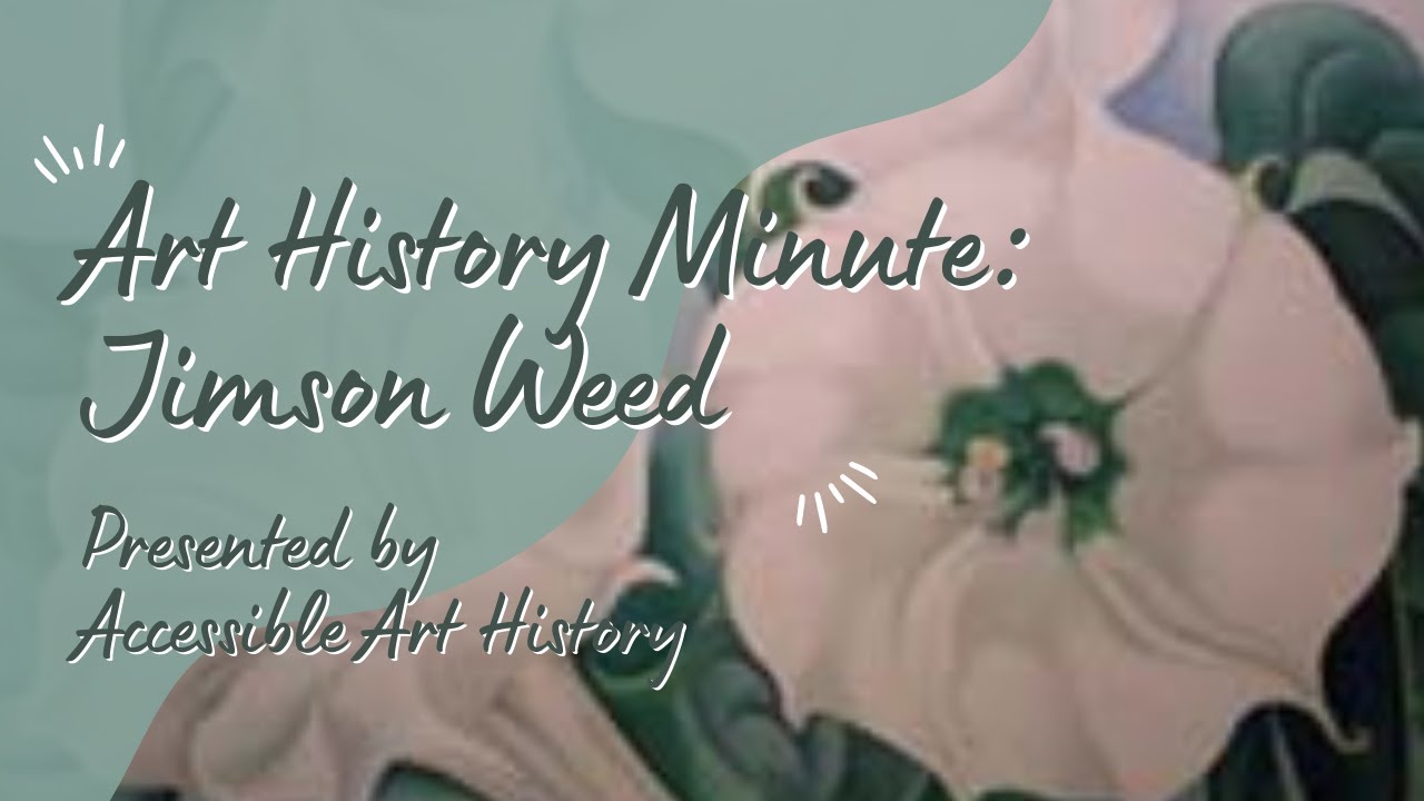 Art History Minute: Jimson Weed by Georgia O'Keeffe