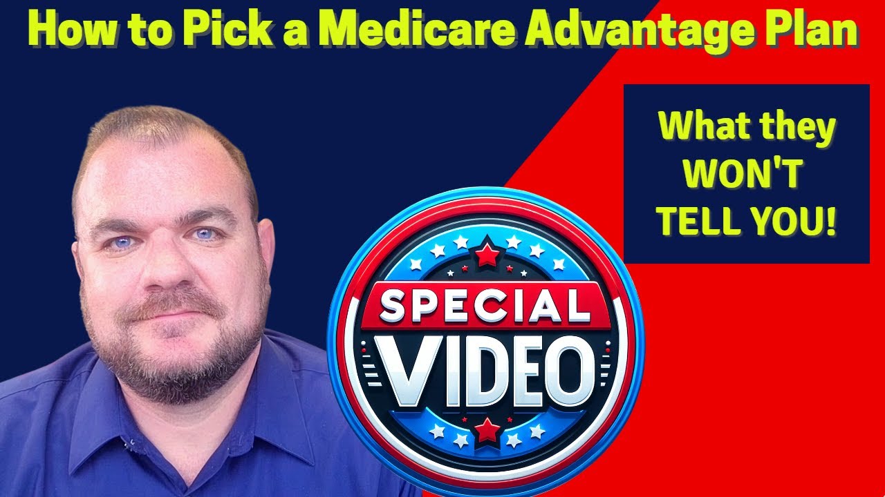 How to Pick a Medicare Advantage Plan | What They Won't Tell You