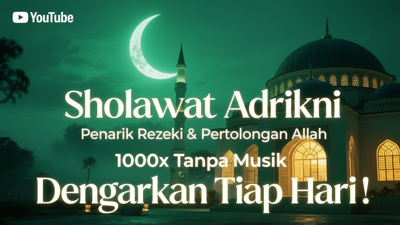 6 RAMADHAN - Sholawat adrikni || 1000x non stop [TAMPA MUSIK] SHOLAWAT TANPA MUSIK