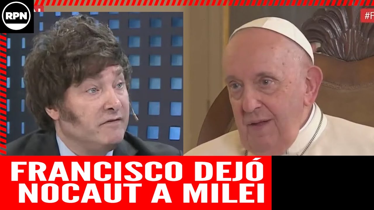 El papa francisco arremete sin piedad contra Milei