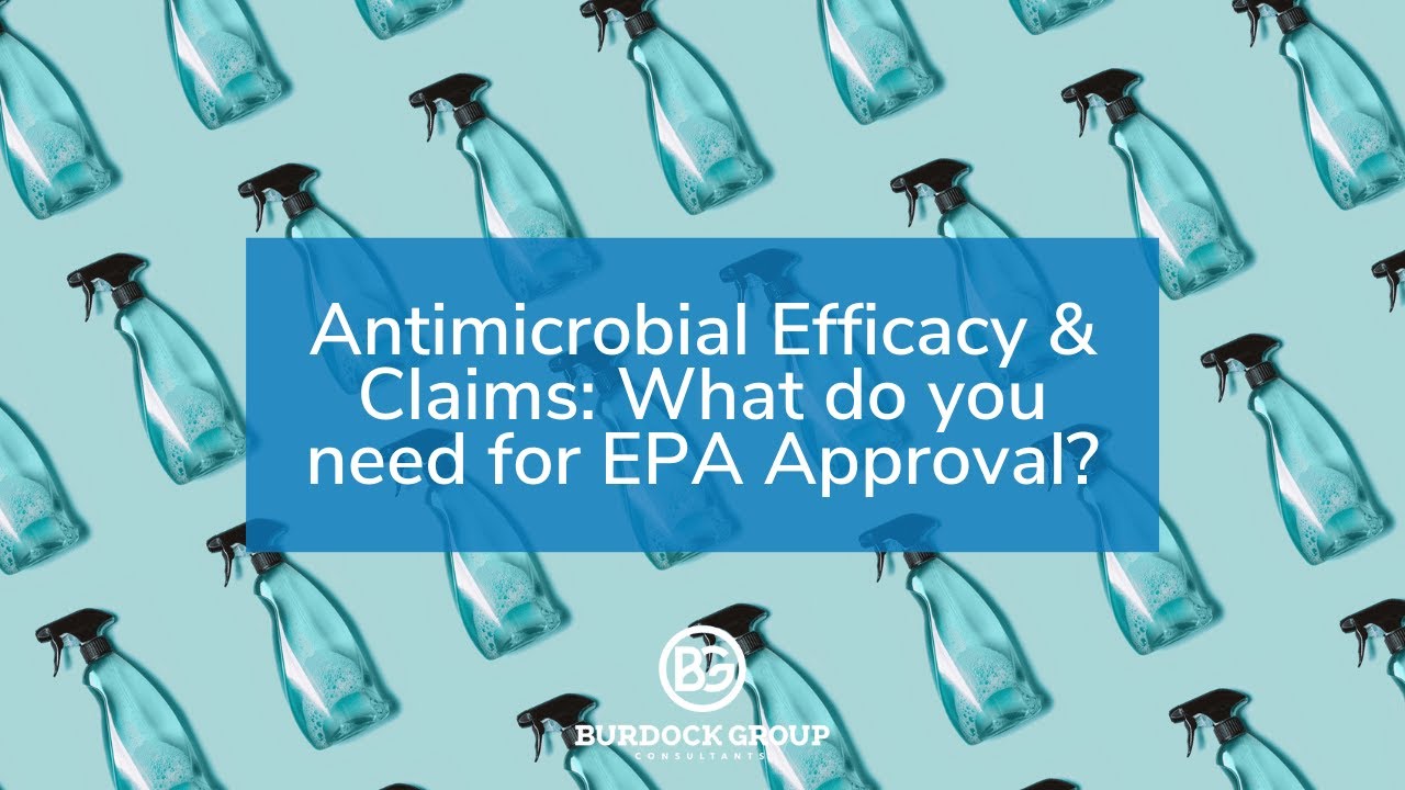Antimicrobial Efficacy & Claims: What do you need for EPA Approval?