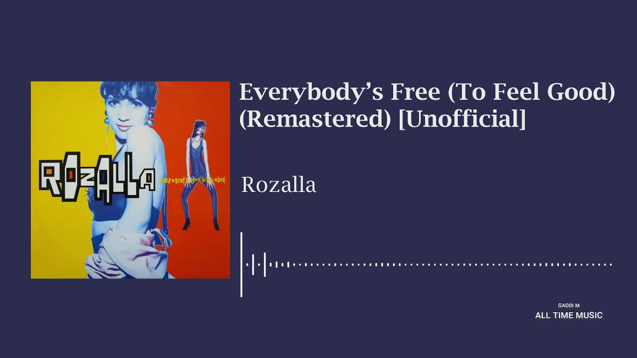 Rozalla - Everybody's Free (To Feel Good) (Remastered) [Unofficial]