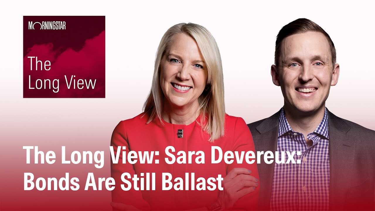 The Long View: Sara Devereux - Bonds Are Still Ballast