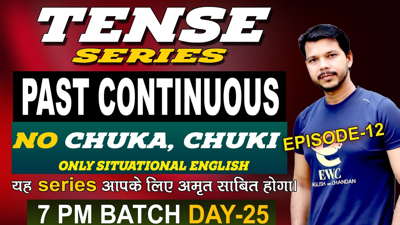 PAST CONTINUOUS EPISODE -12