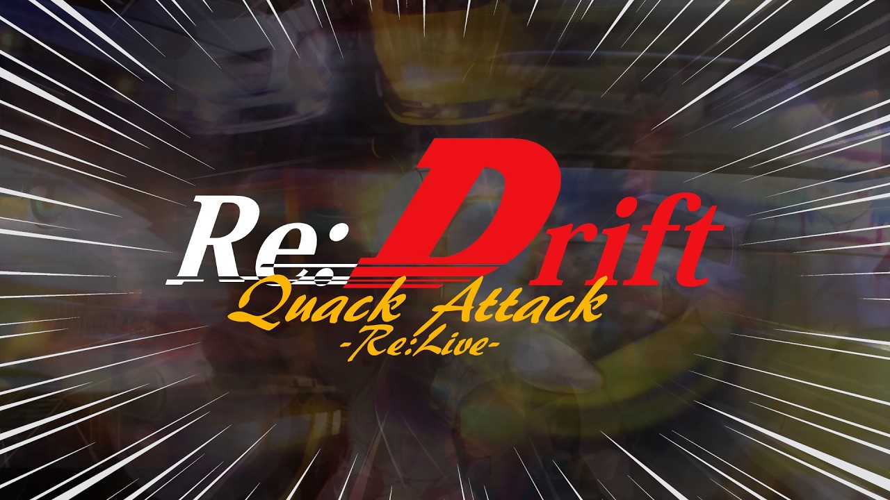 Re:Drift | Quack Attack '26 - Re:Live