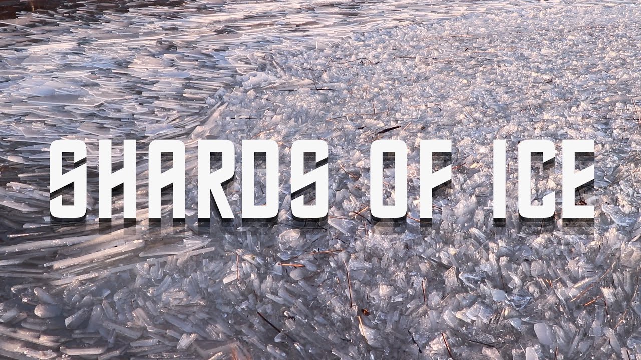 Shards of ice