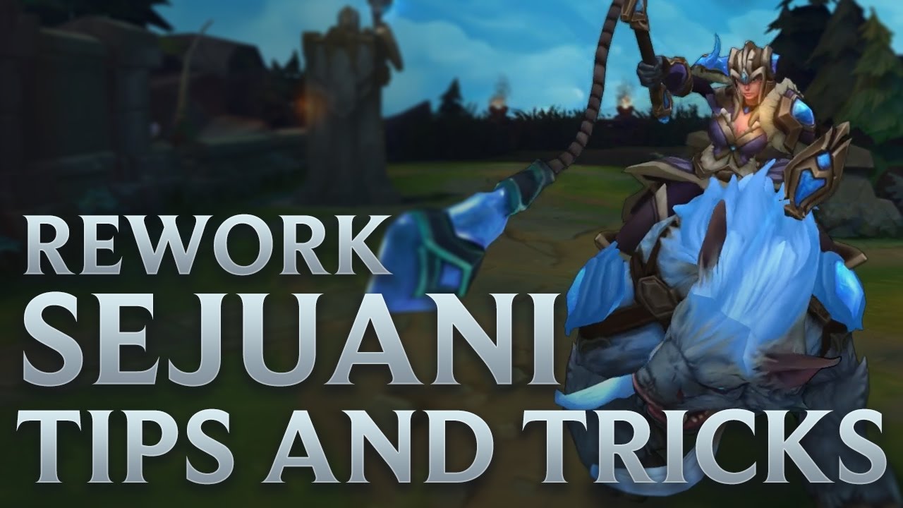Sejuani Rework Tips and Tricks Guide | League of Legends