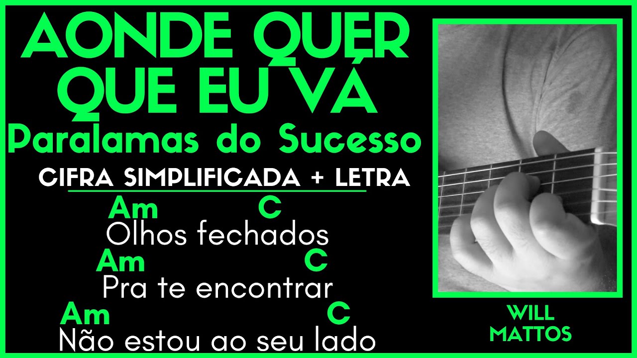 AONDE QUER QUE EU V&Aacute; - PARALAMAS l Cifra Simplificada Letra M&uacute;sica Como Tocar Viol&atilde;o Guitarra F&aacute;cil