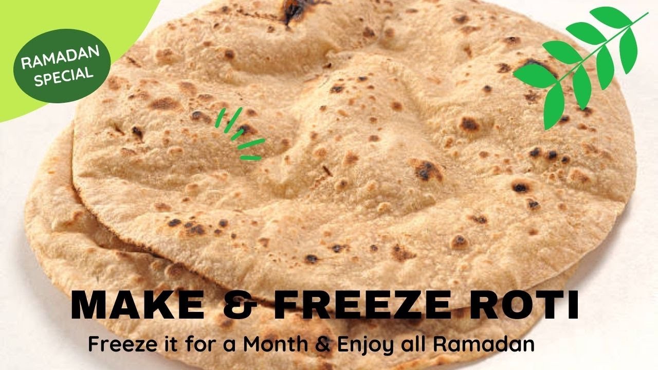 Ramzan Special Recipes |Make and Freeze Roti - Store up to 1 Month | How to make soft roti