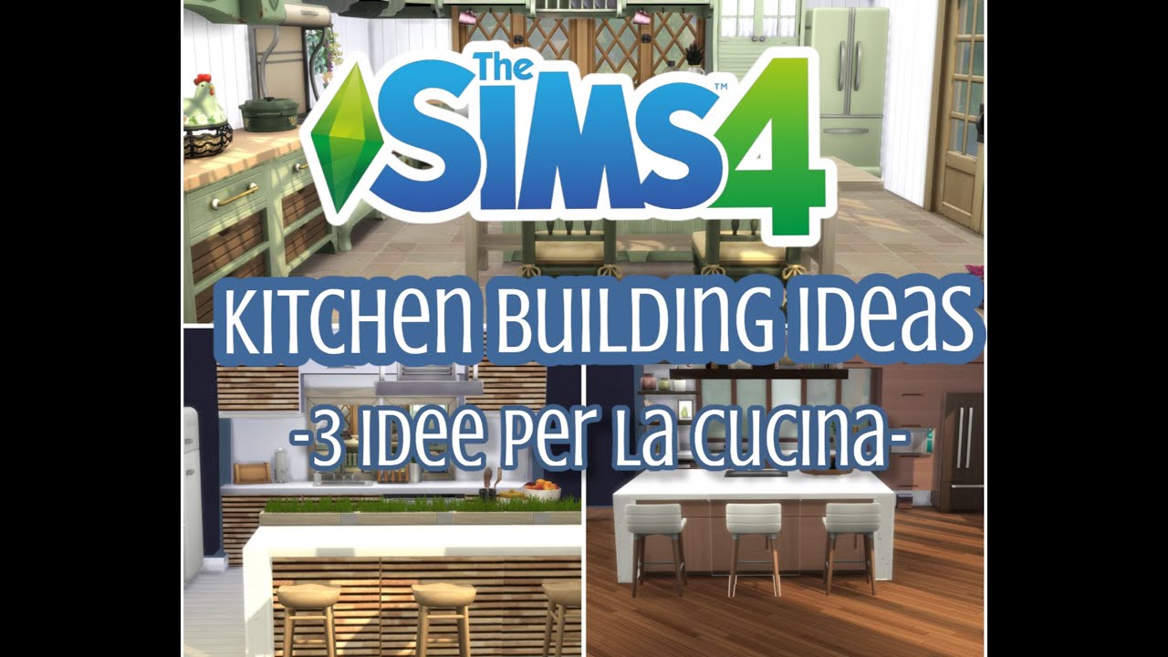 The sims 4-Tutorial- 3 Kitchen Building Ideas|| 3 Idee per la cucina