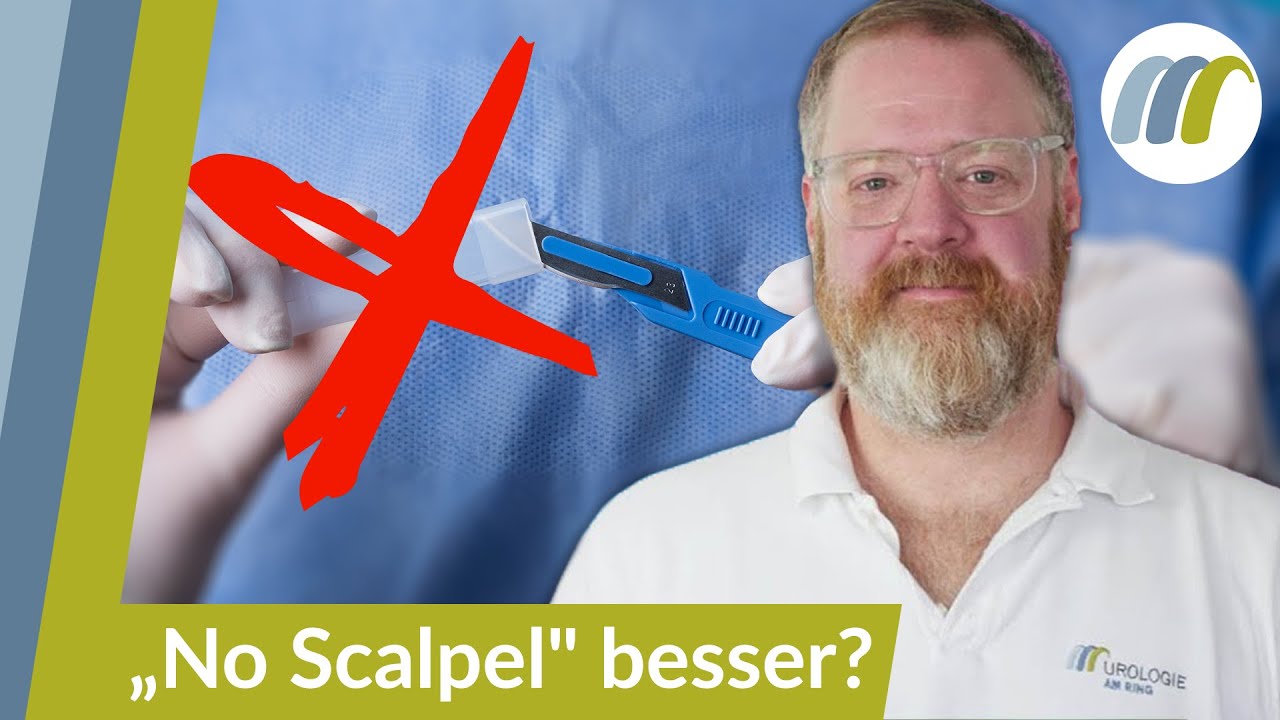 Vasektomie mit vs. ohne Skalpell - Was ist besser? Wo ist die Narbe kleiner?