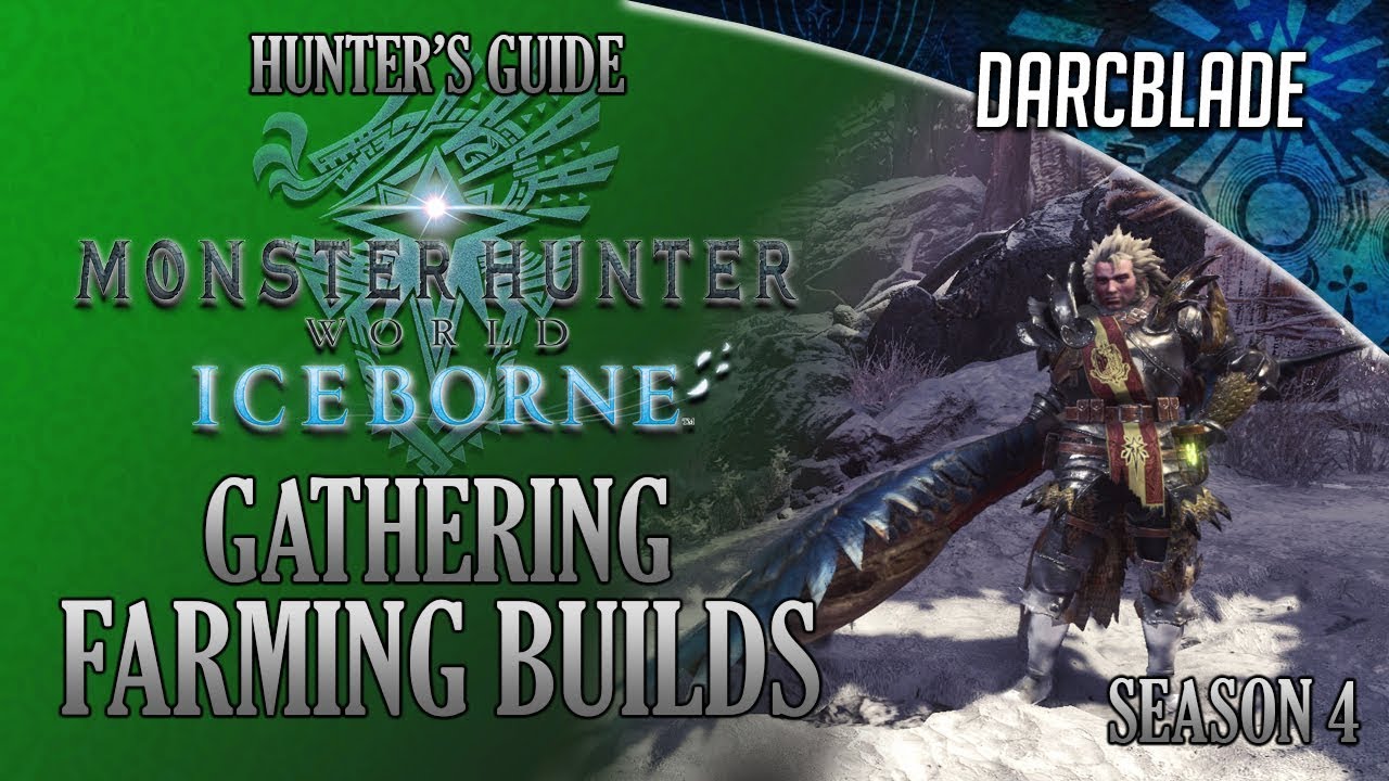 Gathering Farming Builds - Iceborne Amazing Builds - Season 4