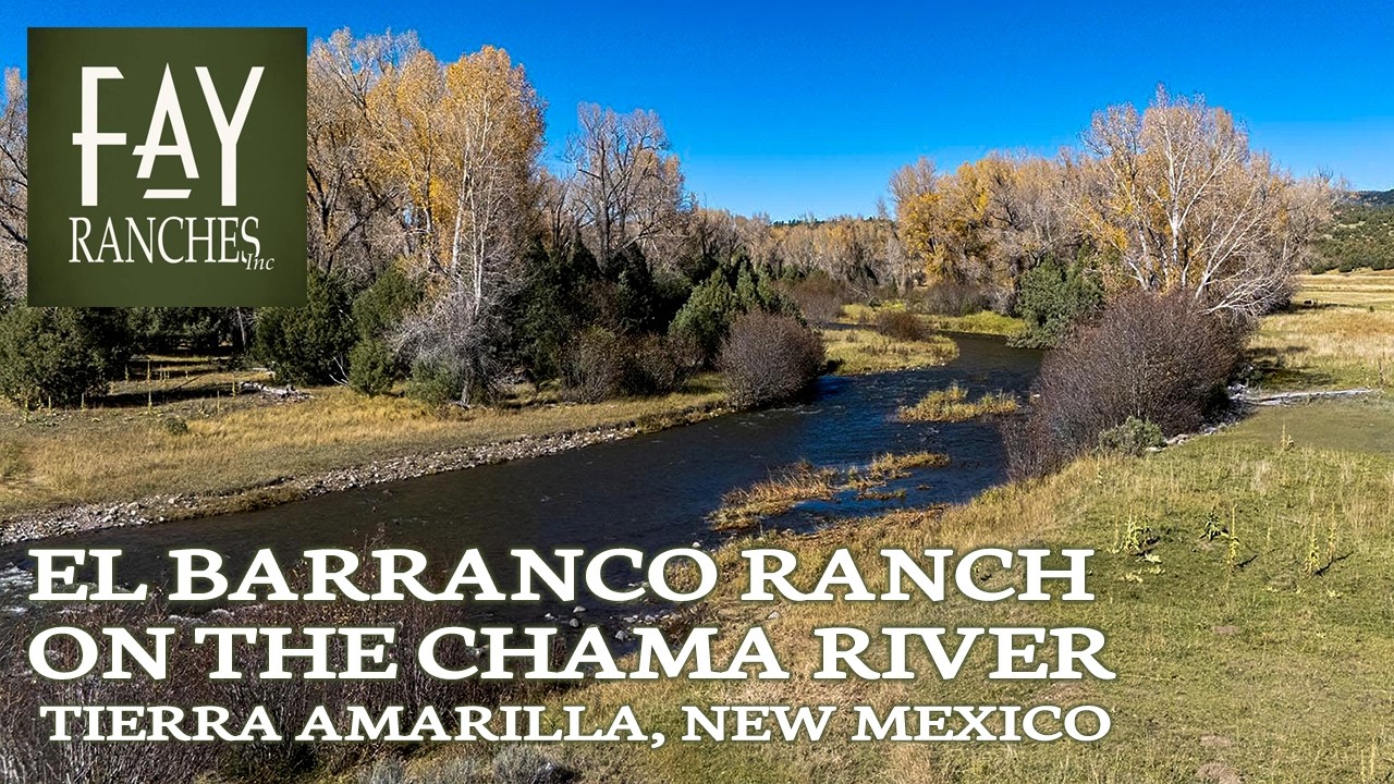 New Mexico Ranch For Sale | El Barranco on the Chama River | Tierra Amarilla, NM