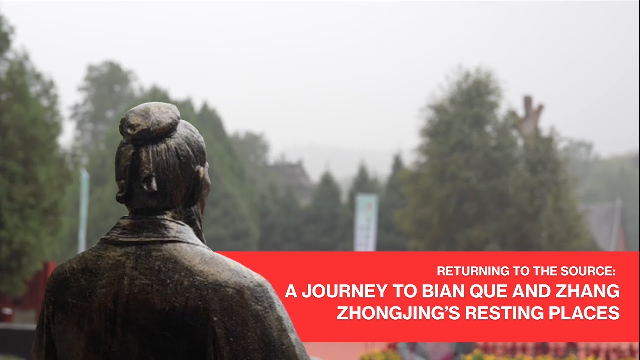 Returning to the Source: A Journey to Bian Que and Zhang Zhongjing’s Resting Places