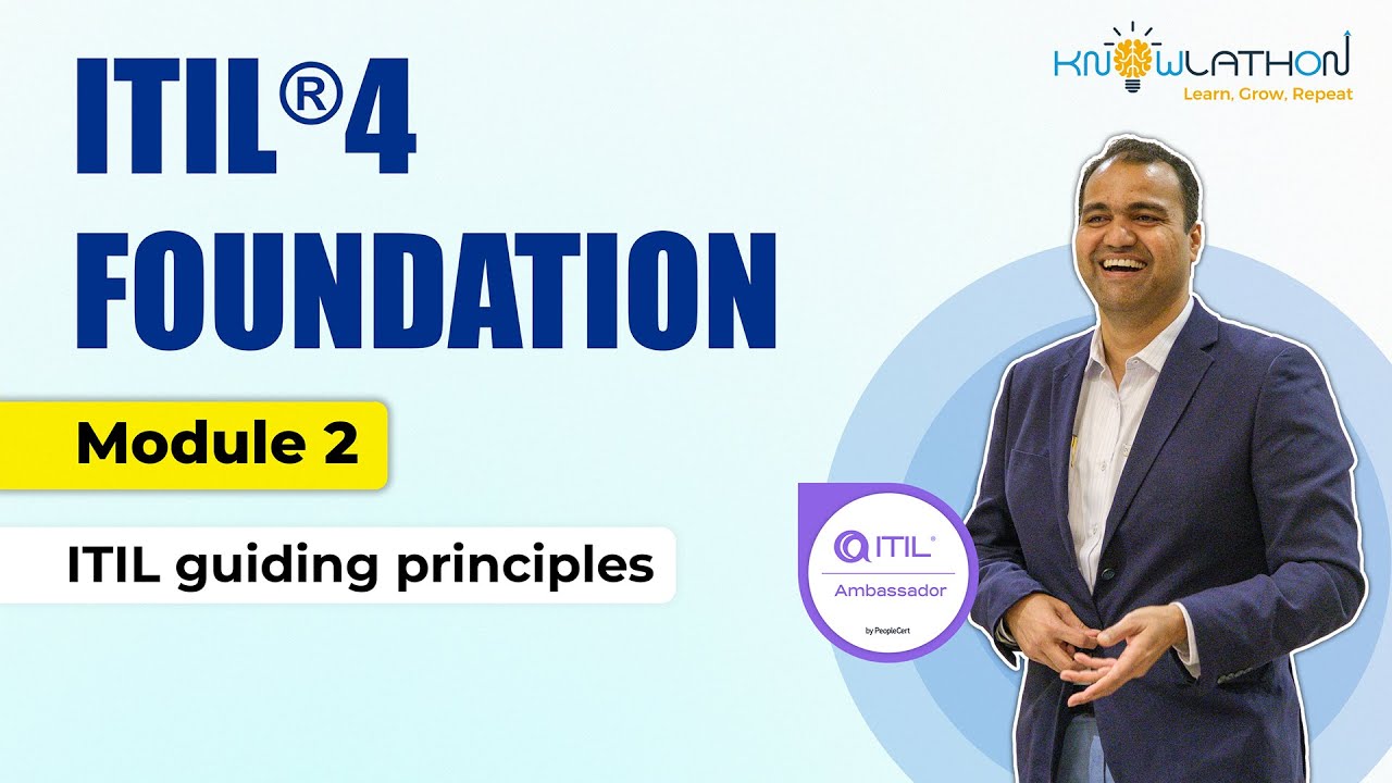 ITIL&reg; 4 Foundation Module 2 | ITIL Guiding Principles Explained