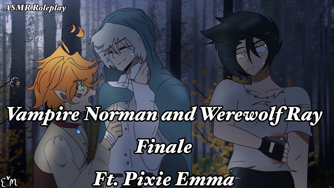 Vampire Norman and Werewolf Ray X Listener (Finale)