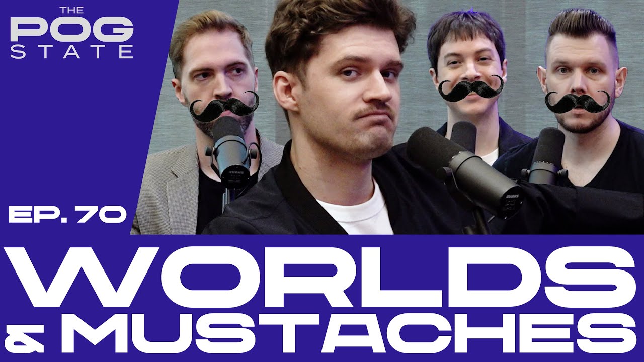 EP.70 WORLDS & MUSTACHES | THE POG STATE
