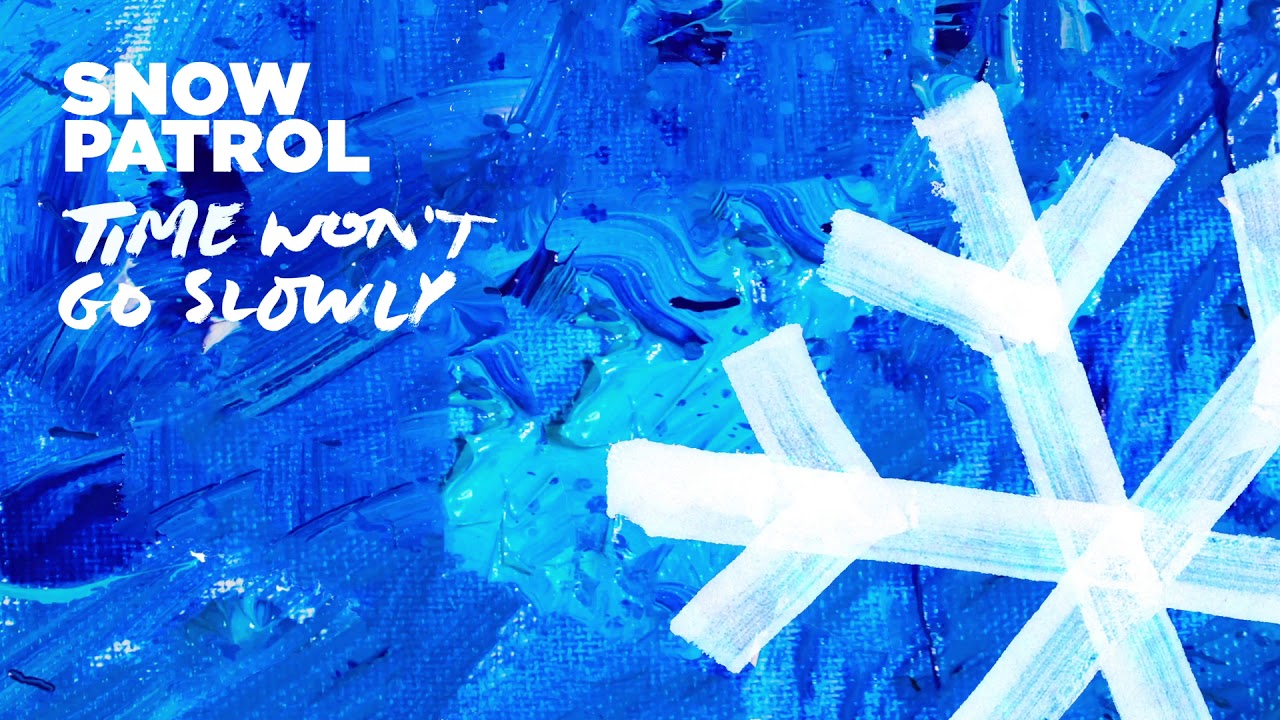 Snow Patrol - Time Won&rsquo;t Go Slowly (Official Audio)