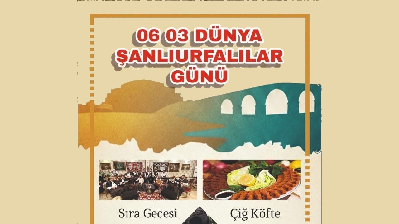06 03 DÜNYA ŞANLIURFALILAR GÜNÜ