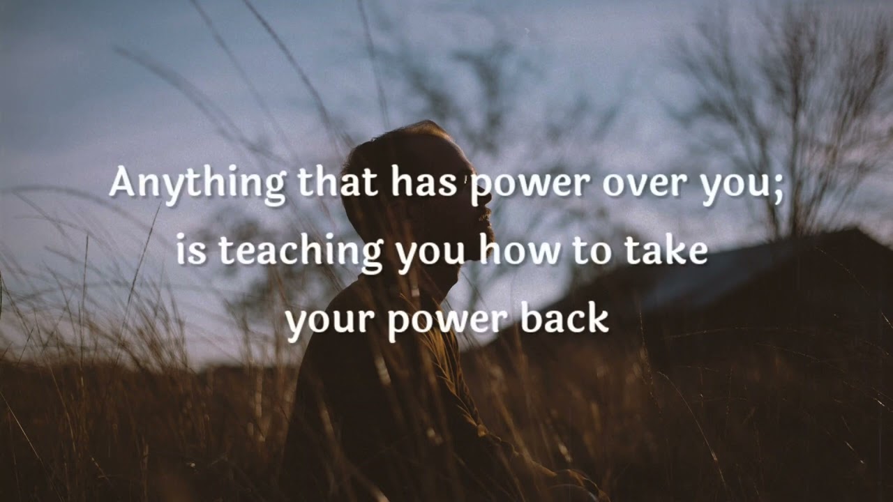 Anything that annoys you; is teaching you patience