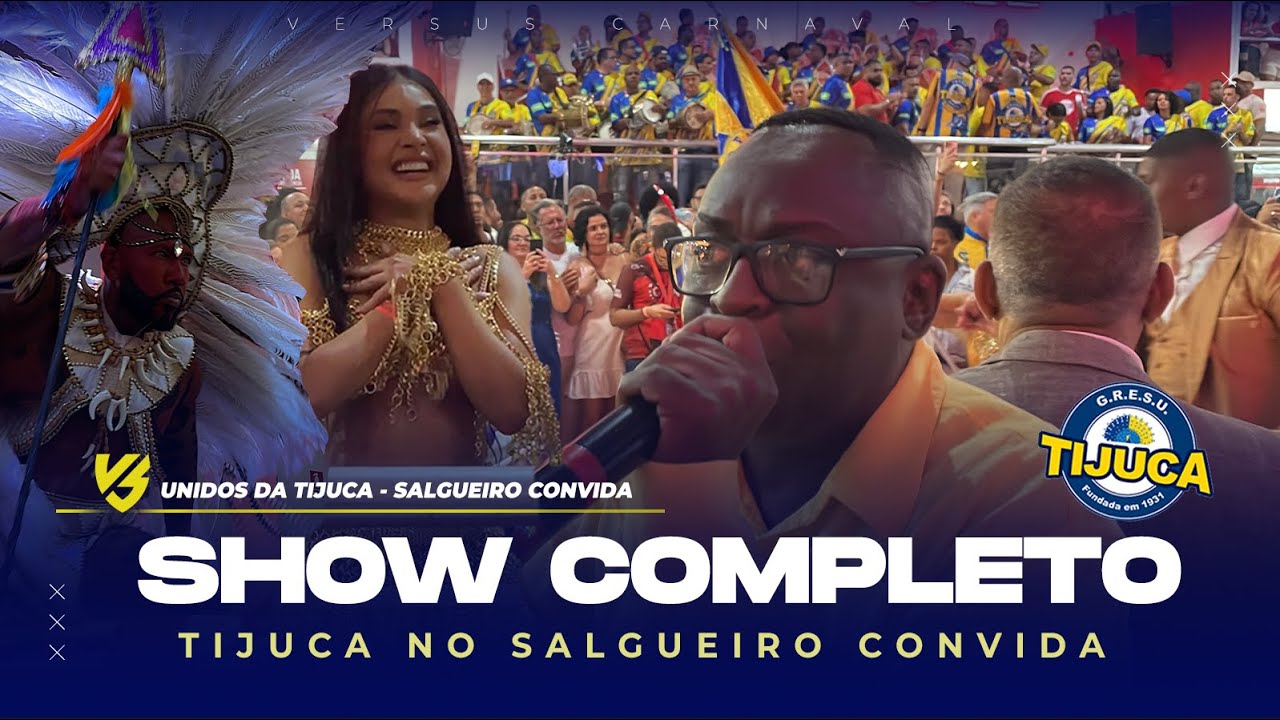 UNIDOS DA TIJUCA - SHOW COMPLETO NO SALGUEIRO CONVIDA