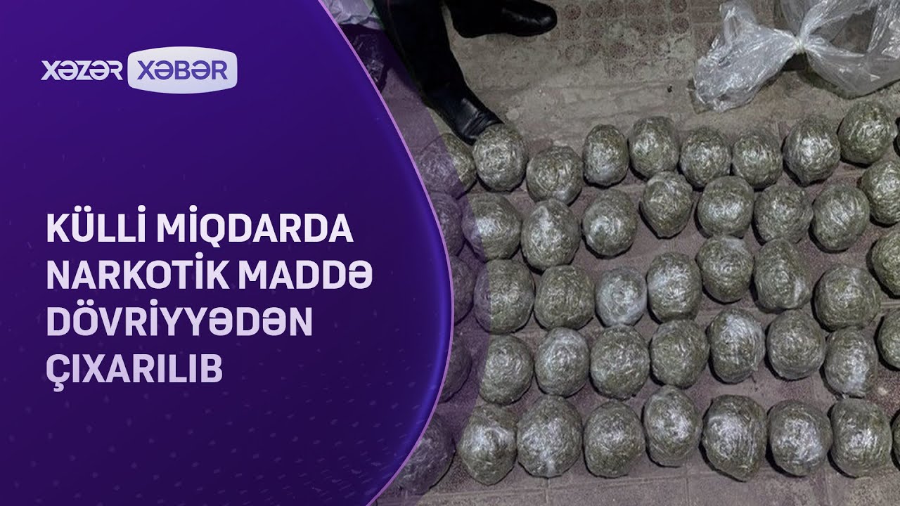 Külli miqdarda narkotik maddə dövriyyədən çıxarılıb