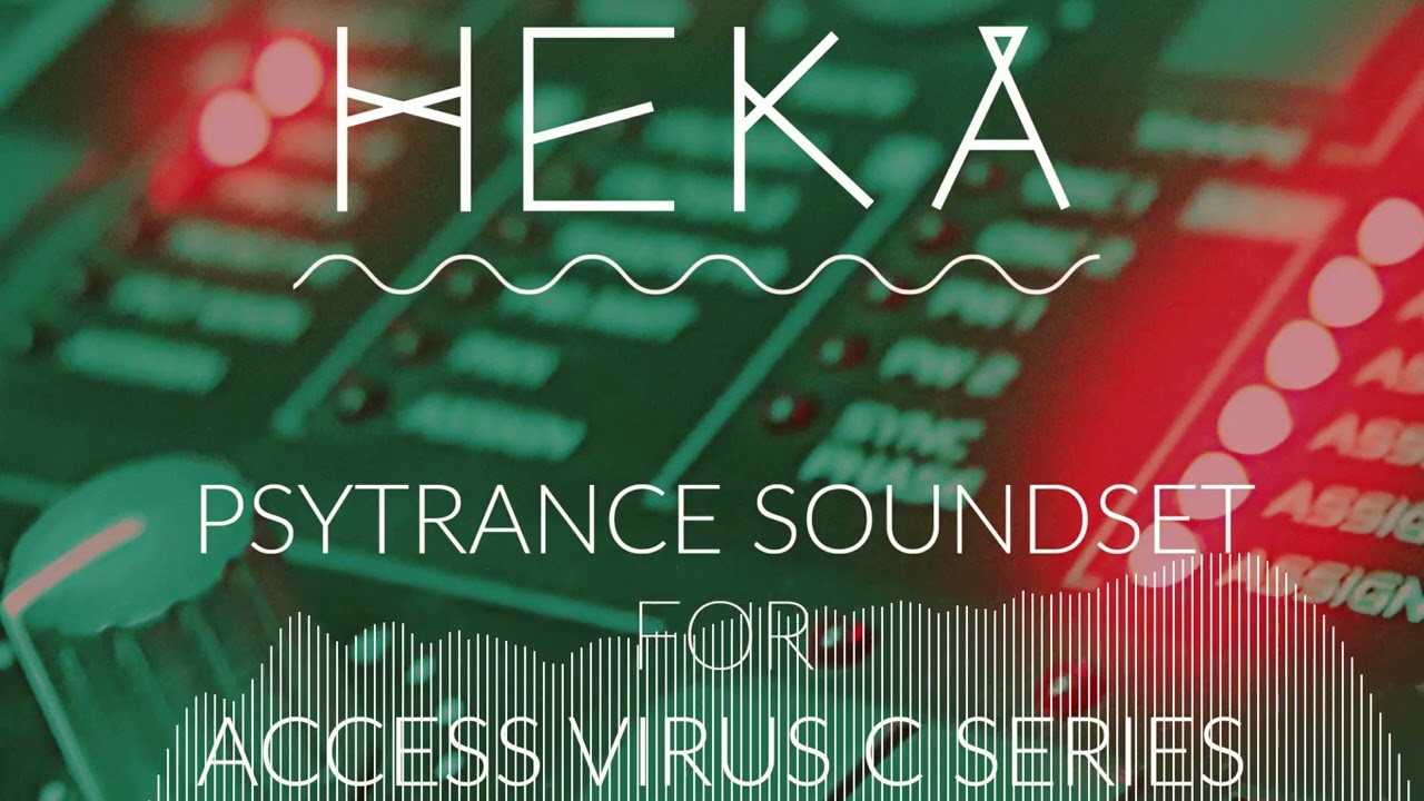 Heka Psytrance Soundset for Access Virus C & Virus B - Full On/Dark/Prog Psytrance Patches 2026
