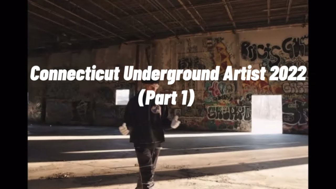 Connecticut Underground Artist 2022 (Part 1)