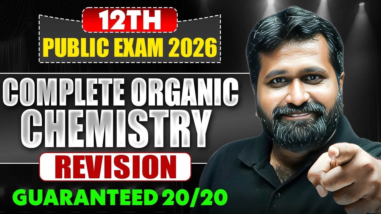 🔥 Organic Chemistry Complete Revision | 12th Public Exam 2026