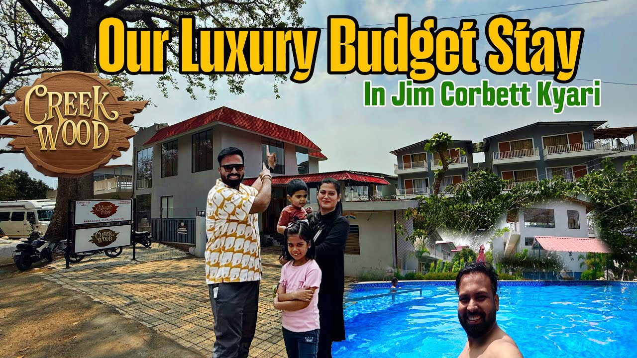 Where to Stay in Jim Corbett with Family & Friends? Best Luxury Resort in Dense Forest