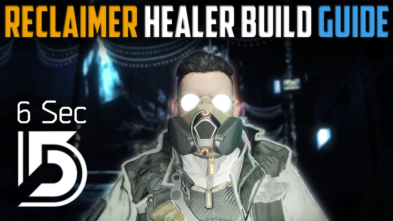 The Division | Сборка целителя Reclaimer | Восстановление лечения: 6 секунд