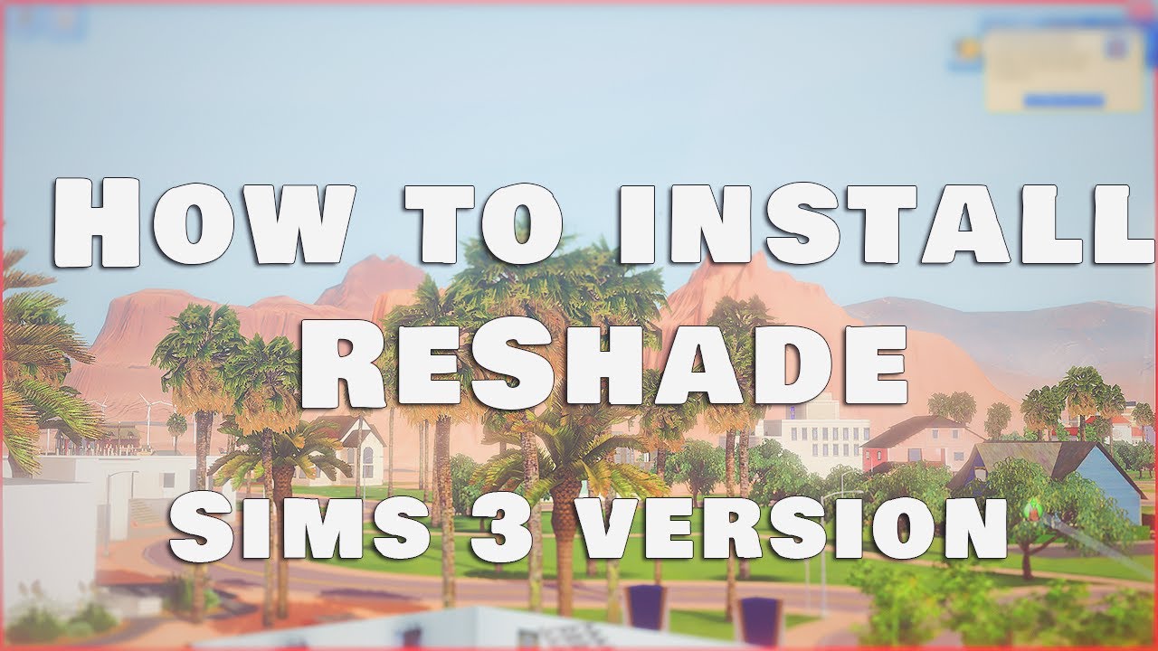 RESHADE IN THE SIMS 3?? DOES IT LAG?! LET'S TEST IT OUT! (OMG😍)