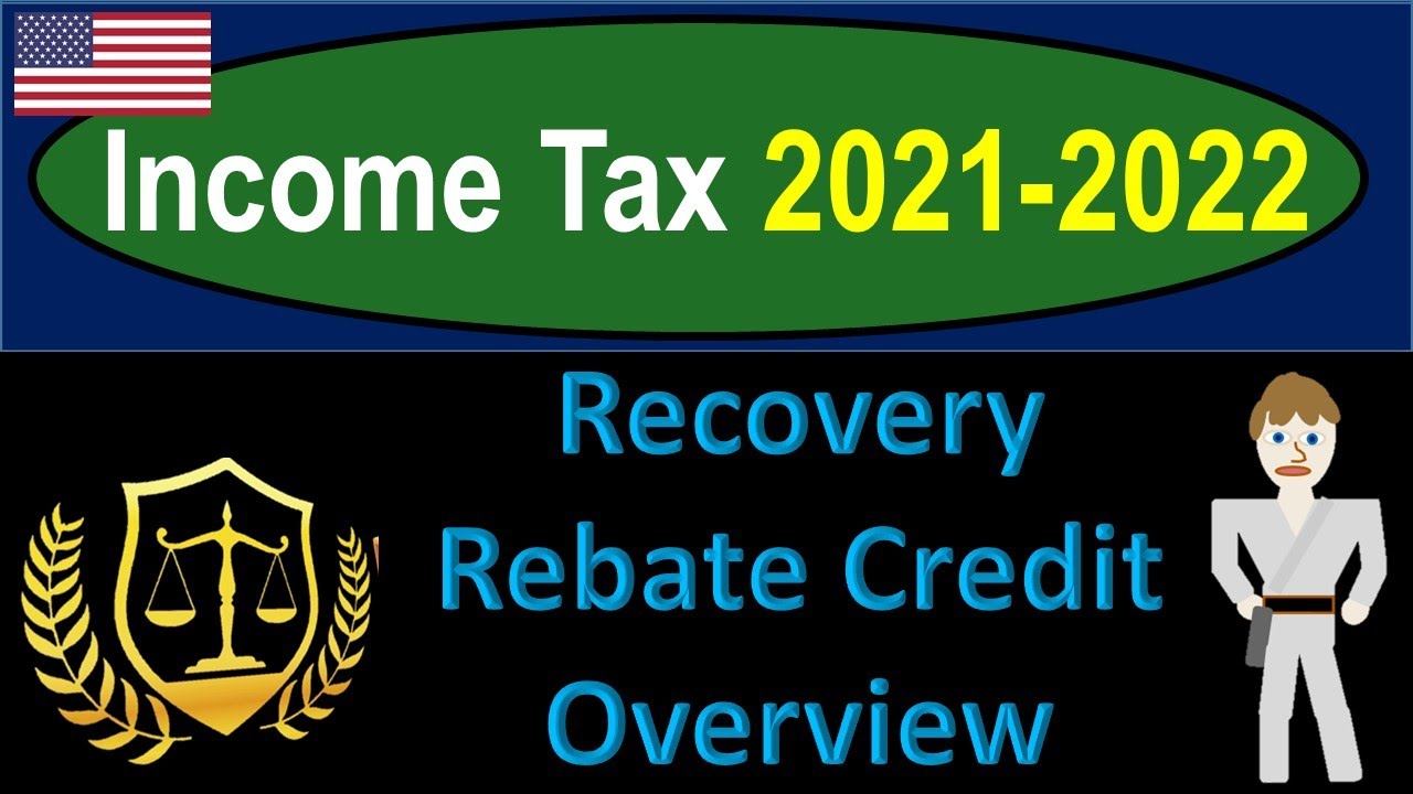Recovery Rebate Credit Overview 8905 Tax Preparation & Law 2021 2022