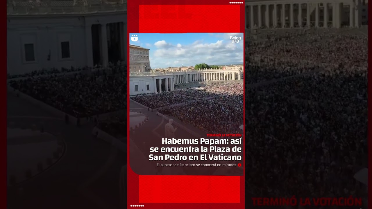 &iexcl;HABEMUS PAPAM!  As&iacute; est&aacute; la Plaza de San Pedro en El Vaticano