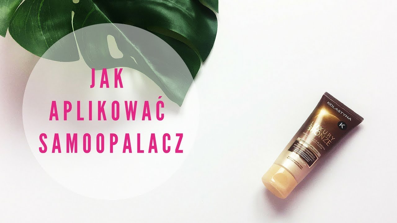 Samoopalacz Kolastyna - jak nakładać by uzyskać idealną opaleniznę?