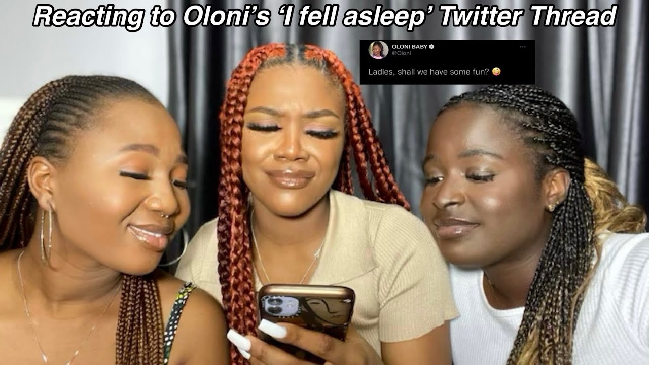 Reacting to Oloni’s 'I fell asleep' Twitter thread || w Nay0 of Lagos