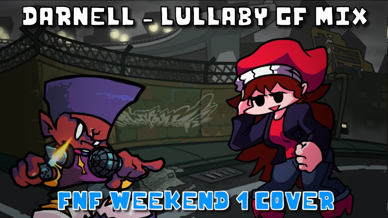 Darnell - Lullaby GF Mix (FNF Weekend 1 Cover)