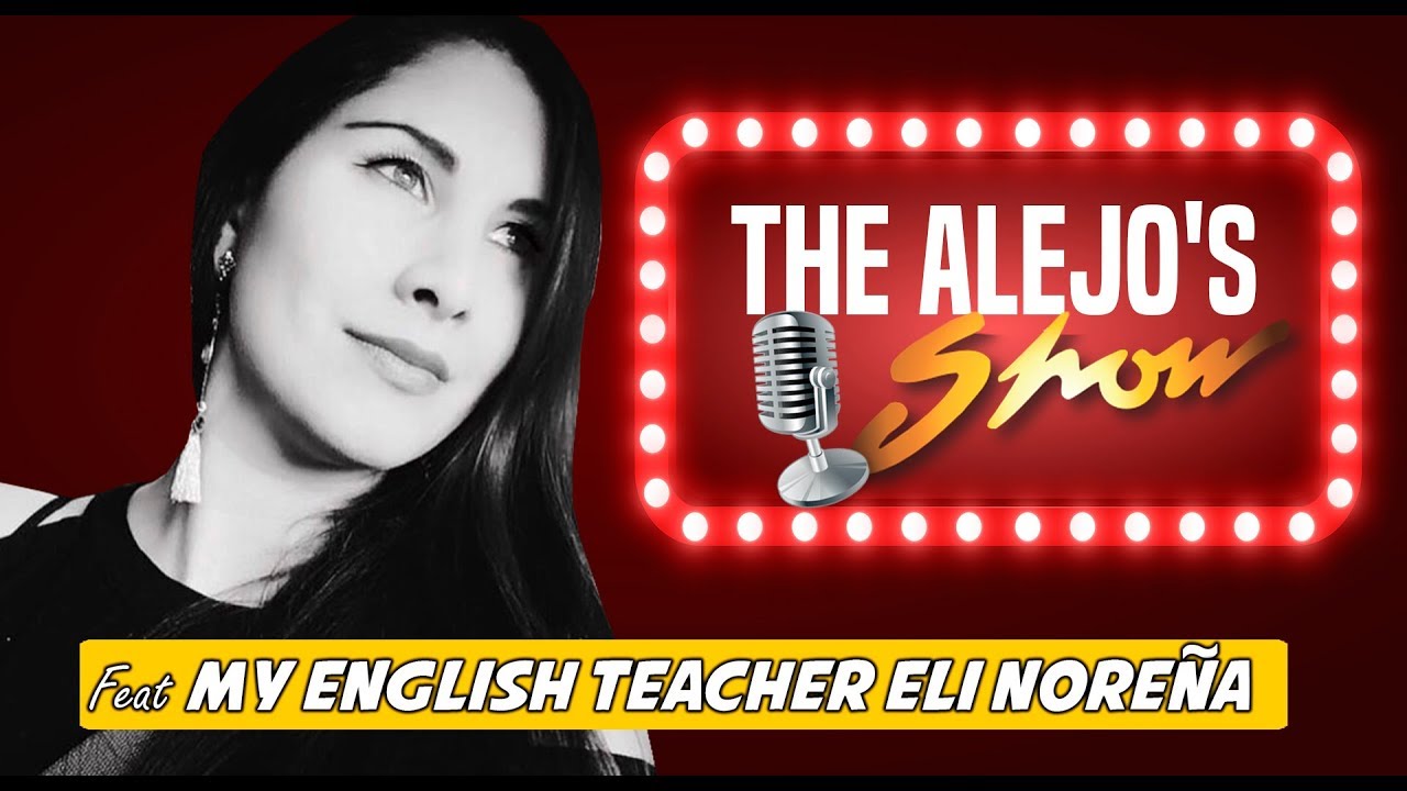 THE ALEJO´s SHOW : Conozcan a mi profesora de Inglés / Meet my English Teacher