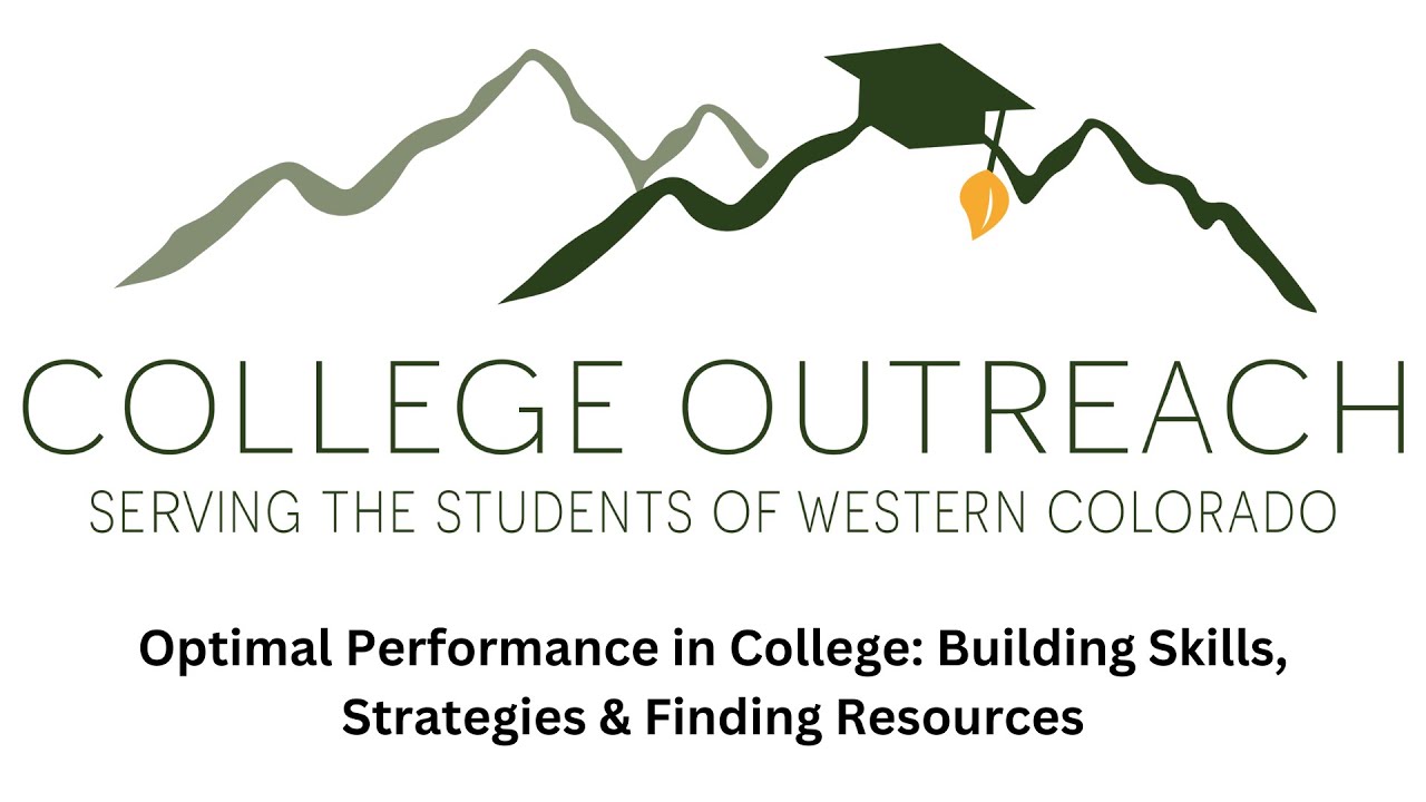 2024 Workshop — Optimal Performance in College: Building Skills, Strategies & Finding Resources