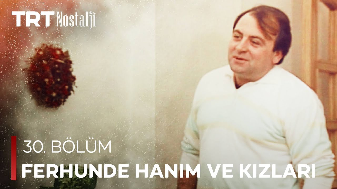 Ferhunde Hanım ve Kızları 30. Bölüm @NostaljiTRT