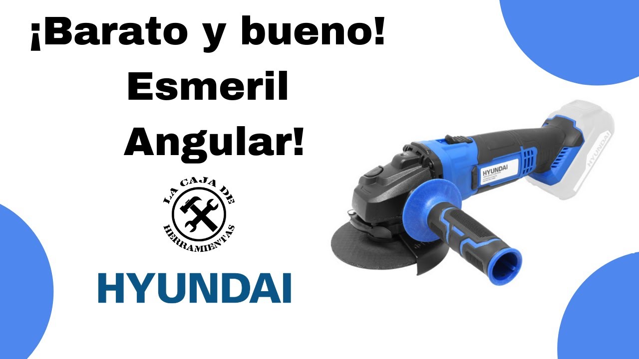 Esmeril Angular Hyunday - Buena calidad