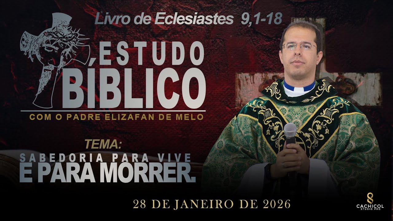 Estudo Bíblico no Livro do Eclesiastes 9,1-18  / PARTE I