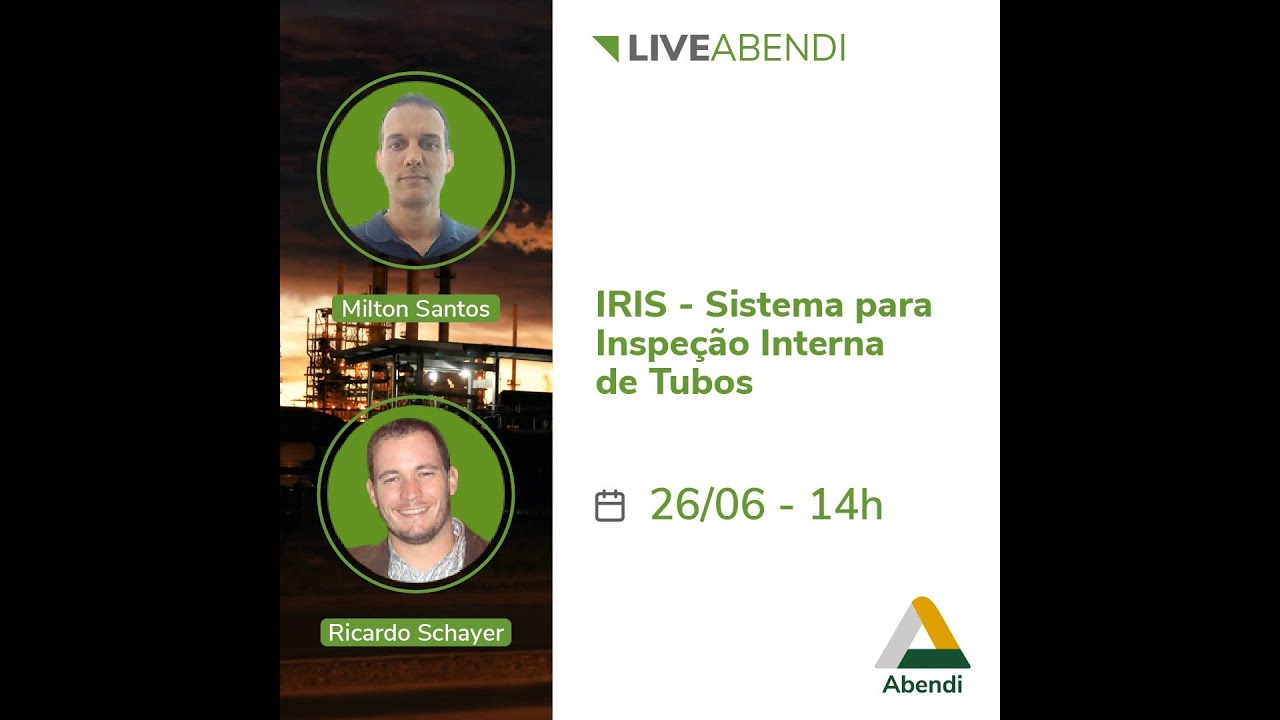Lives Abendi | IRIS - Sistema para Inspeção Interna de Tubos
