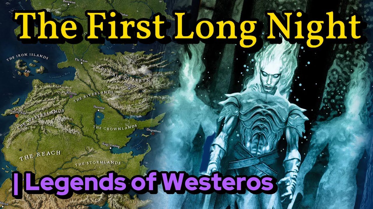 Legends of Westeros | The First Long Night